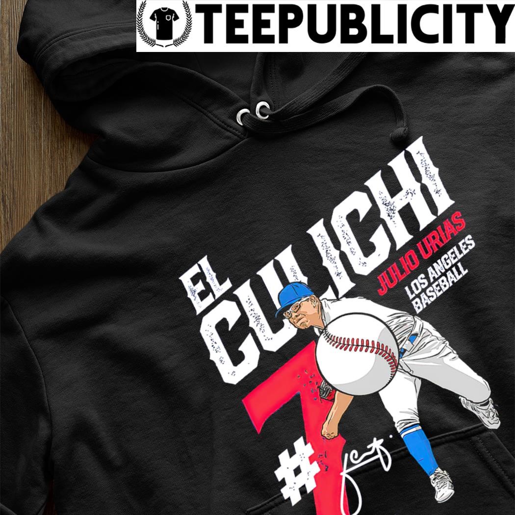 Julio Urias Los Angeles Dodgers El Culichi signature 2023 shirt, hoodie,  sweater, long sleeve and tank top