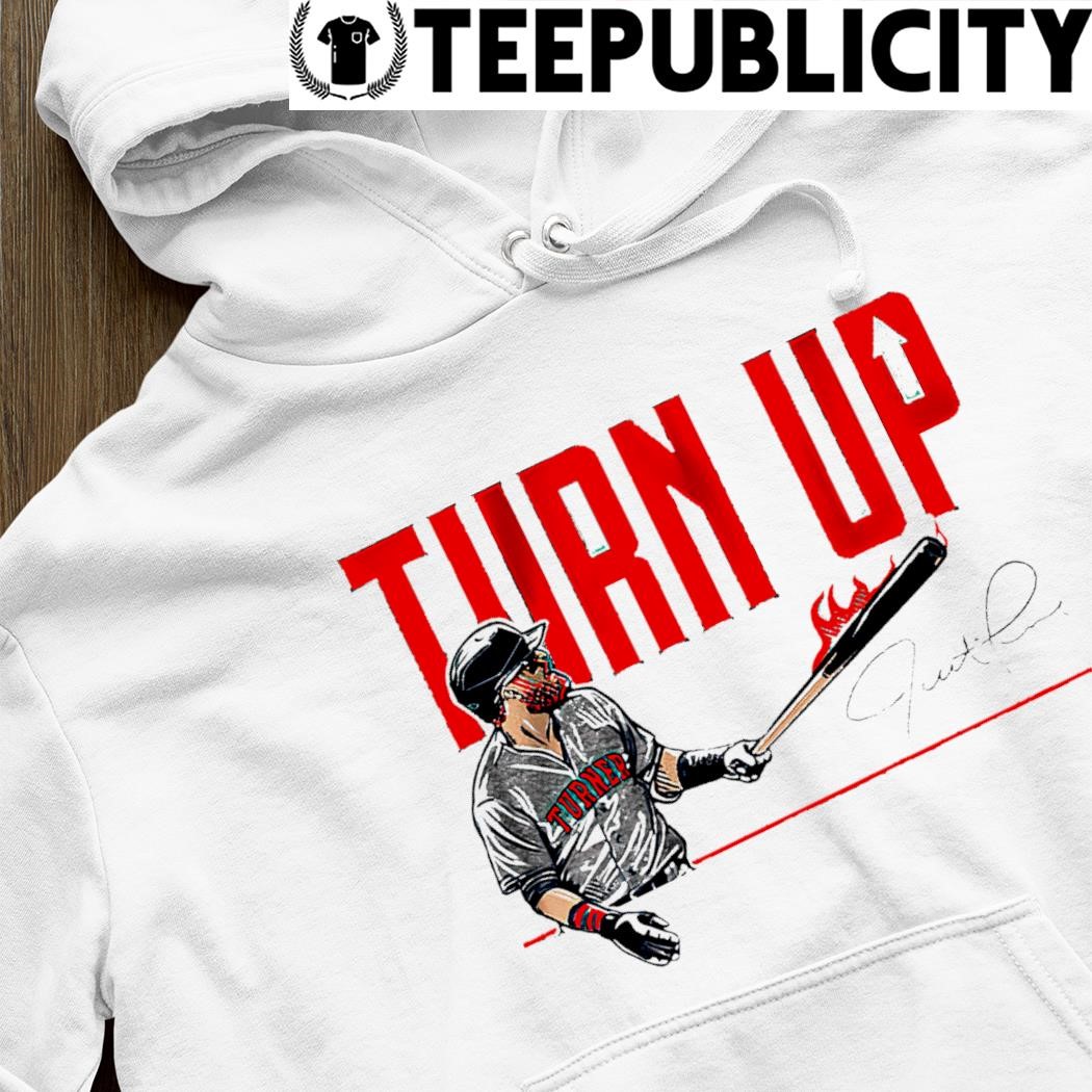 Official justin Turner Turn Up Shirt, hoodie, sweater, long sleeve