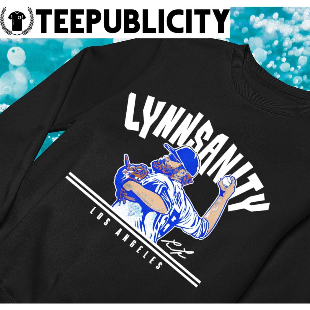 Lance Lynn Lynnsanity Los Angeles Dodgers signature shirt, hoodie, sweater,  long sleeve and tank top