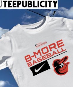Baltimore Orioles Nike B-More Baseball 2023 Postseason Shirt, hoodie,  sweater, long sleeve and tank top