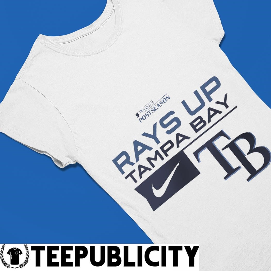 2023 Postseason Tampa Bay Rays Rays up Tampa Bay Nike legend