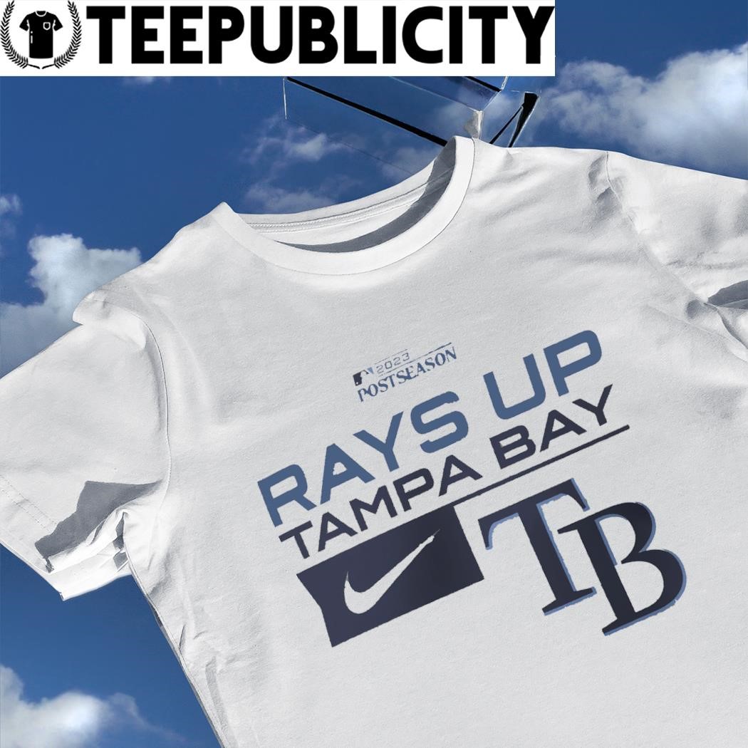 2023 Postseason Tampa Bay Rays Rays up Tampa Bay Nike legend