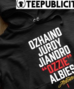 Ozhaino Jurdy Jiandro Ozzie Albies Atlanta Braves shirt, hoodie, sweater,  long sleeve and tank top