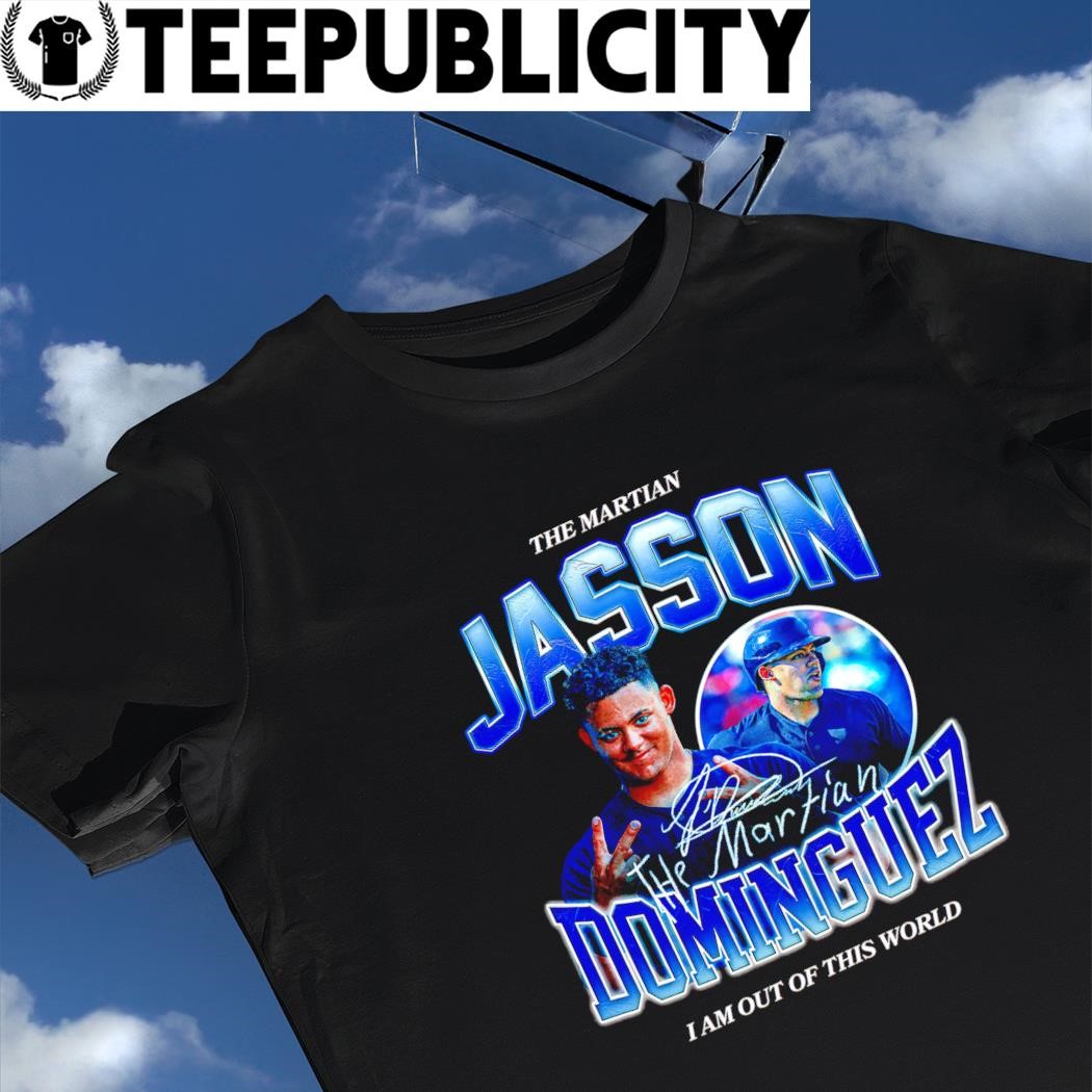 Jasson Dominguez New York Yankees the Martian I am out of this World  signature shirt, hoodie, sweater, long sleeve and tank top