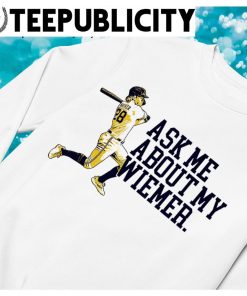 Joey Wiemer Milwaukee Brewers Ask Me About My Wiemer Shirt - Peanutstee