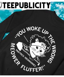 Kansas City Chiefs Patrick Mahomes X Cat you woke up the wrong Meower  Fluffer Pawtrick Meowhomes shirt, hoodie, sweater, long sleeve and tank top