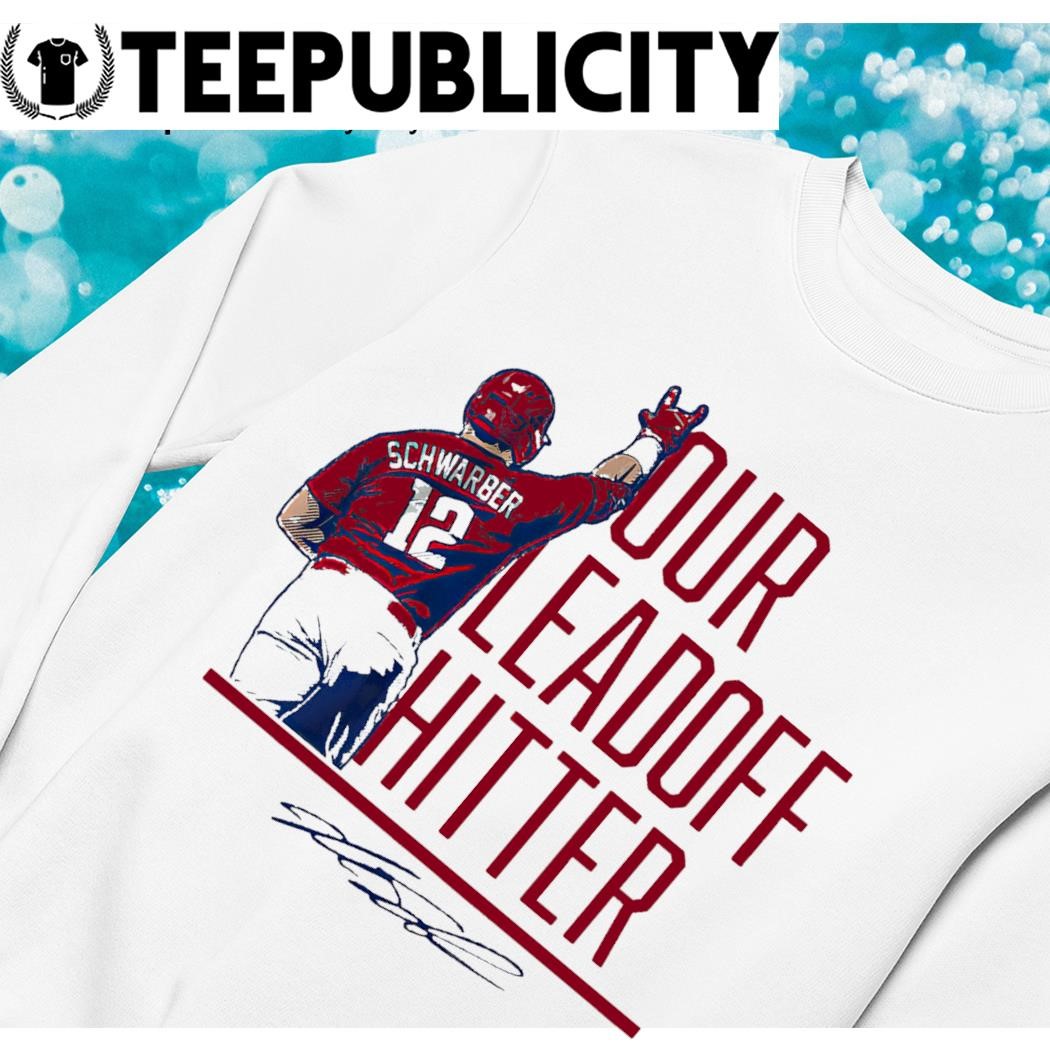 Kyle Schwarber Our Leadoff Hitter Philly Shirt, hoodie, sweater