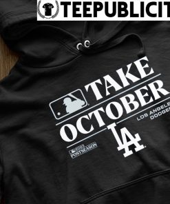 Official toronto Blue Jays Take October 2023 Postseason Locker Room T-Shirts,  hoodie, tank top, sweater and long sleeve t-shirt