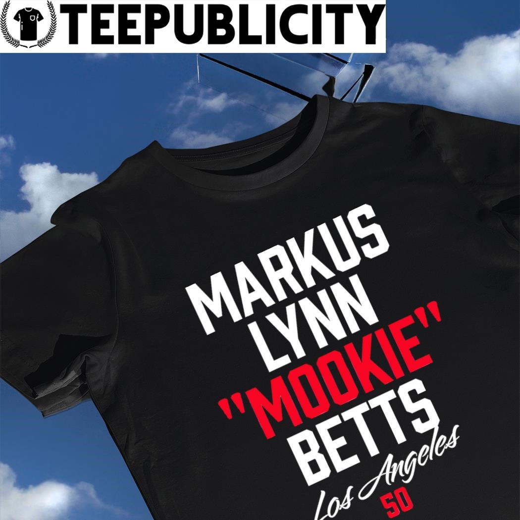 Los Angeles Dodgers Markus Lynn Mookie Betts shirt, hoodie