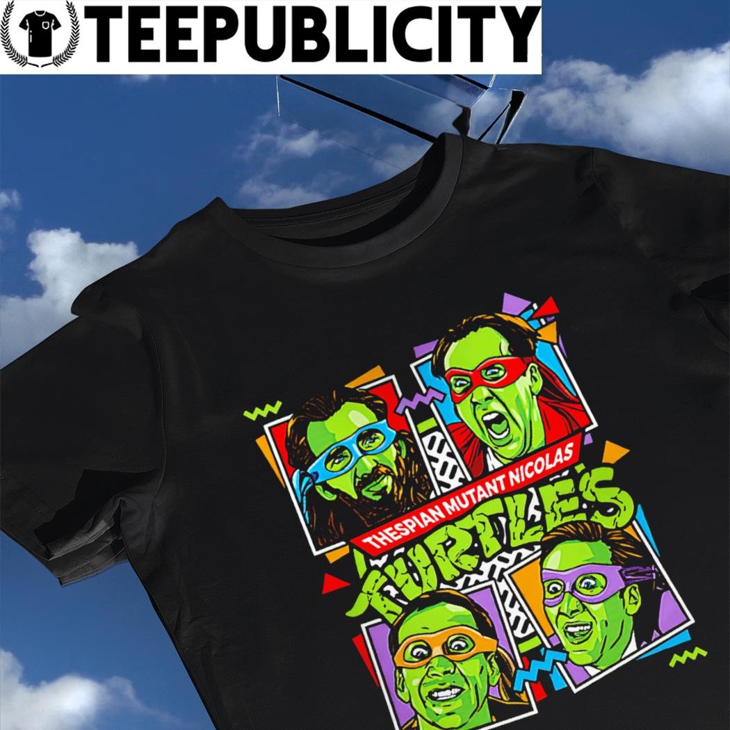 https://images.teepublicity.com/2023/09/Nicolas-Cage-X-Teenage-Mutant-Ninja-Turtles-Thespian-Mutant-Nicolas-Turtles-shirt-shirt.jpg