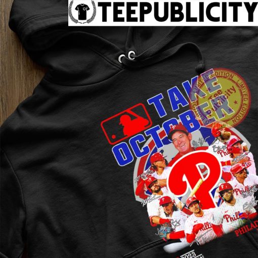 Phillies Take October 2023 T-Shirt, Philly Baseball Sweatshirt