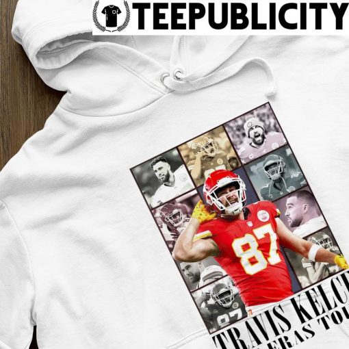 Travis Kelce Kansas City Chiefs the Eras Tour 2023 shirt hoodie.jpg
