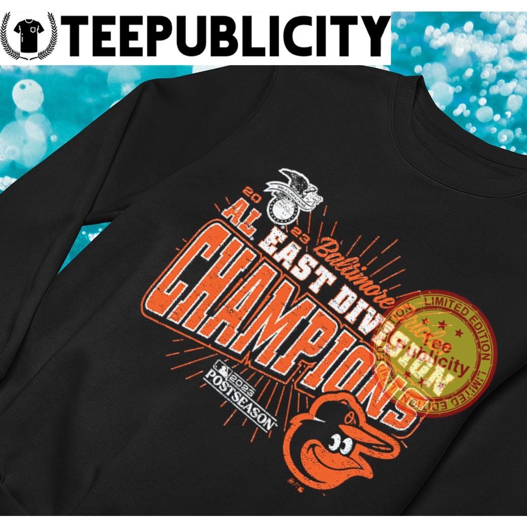 2023 Baltimore Orioles Al East Division Champions Shirt, hoodie