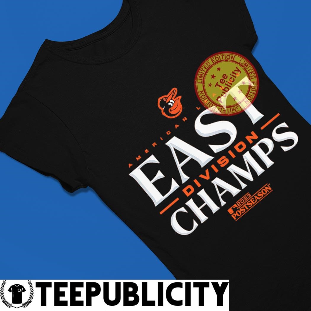 Orioles Al East Champions Baltimore Orioles American League East Champions  2023 Take October Sports Fan Baseball Shirt, hoodie, sweater, long sleeve  and tank top
