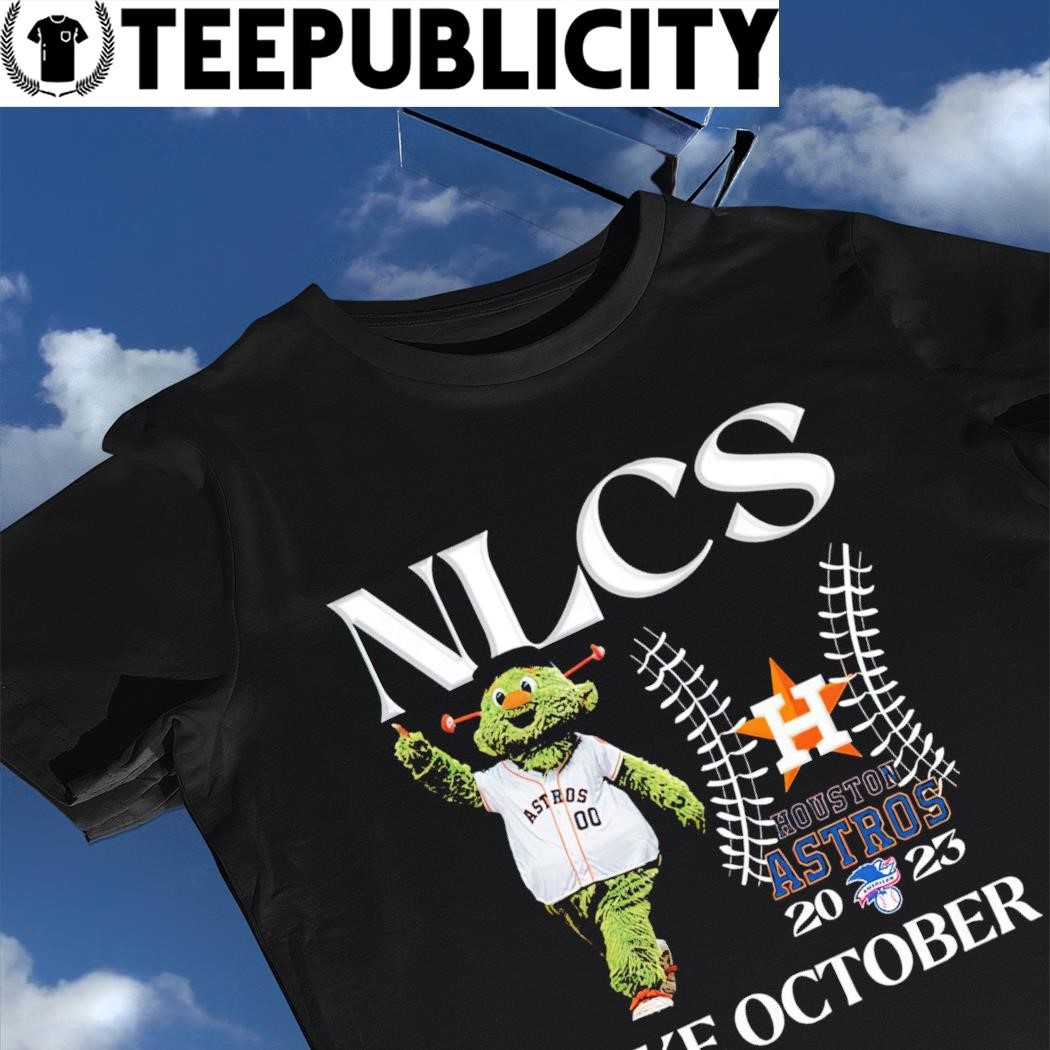Houston Astros mascot NLCS 2023 take October shirt, hoodie