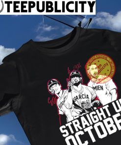 corey seager marcus semien and adolis garcia straight up october T-Shirt