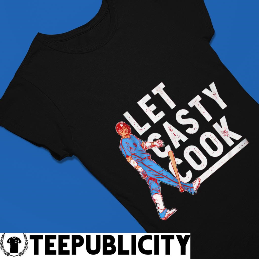 Philadelphia Phillies Nick Castellanos Let Casty Cook T Shirt