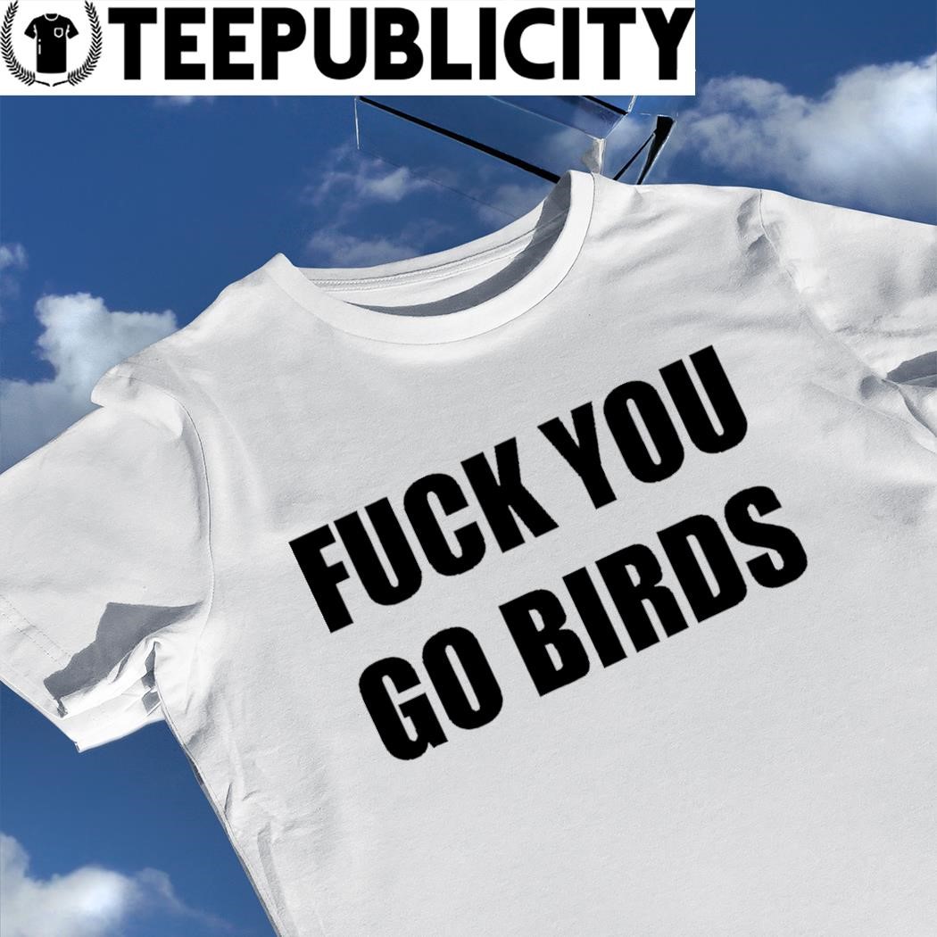 Go Birds T-Shirt