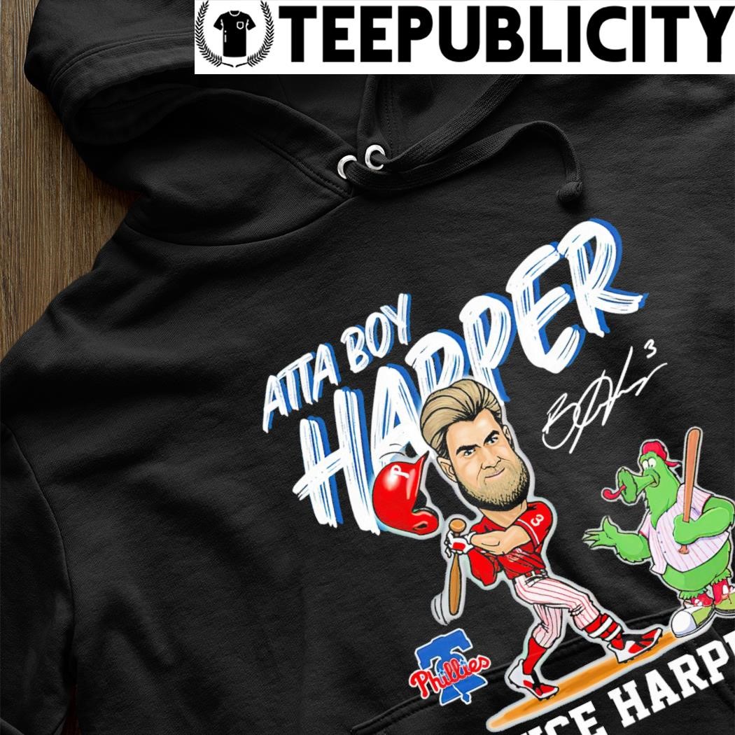 Bryce Harper Philadelphia Phillies Atta Boy Harper shirt, hoodie