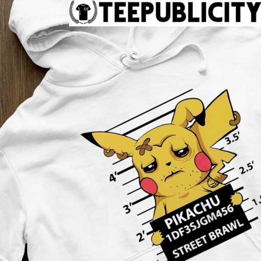 Pikachu Street Brawl funny shirt hoodie.jpg
