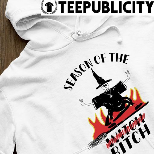 Season of the bitch not witch hoodie.jpg