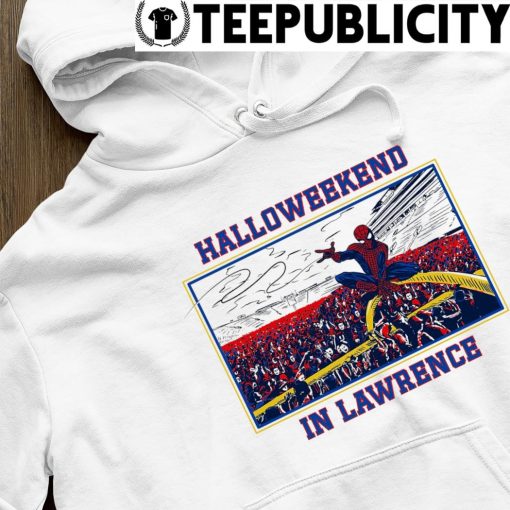 Spider man Halloweekend in Lawrence shirt hoodie