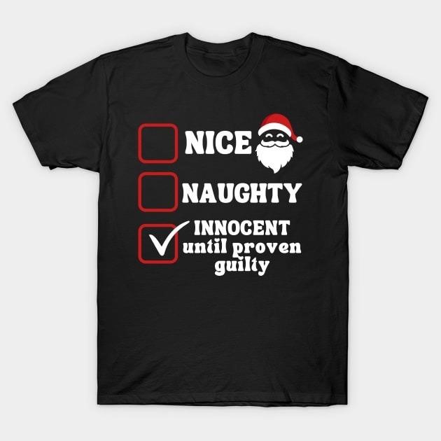 Naughty Nice Innocent Until Proven Guilty Christmas T Shirt Hoodie Sweater Long Sleeve And 