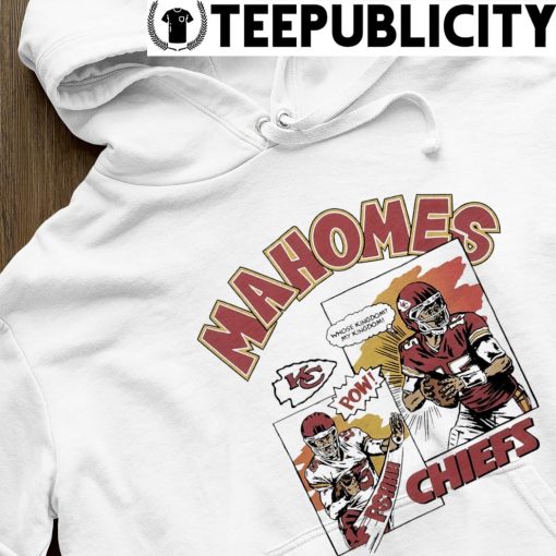 Patrick Mahomes Kansas City Chiefs whose kingdom my kingdom comic hoodie