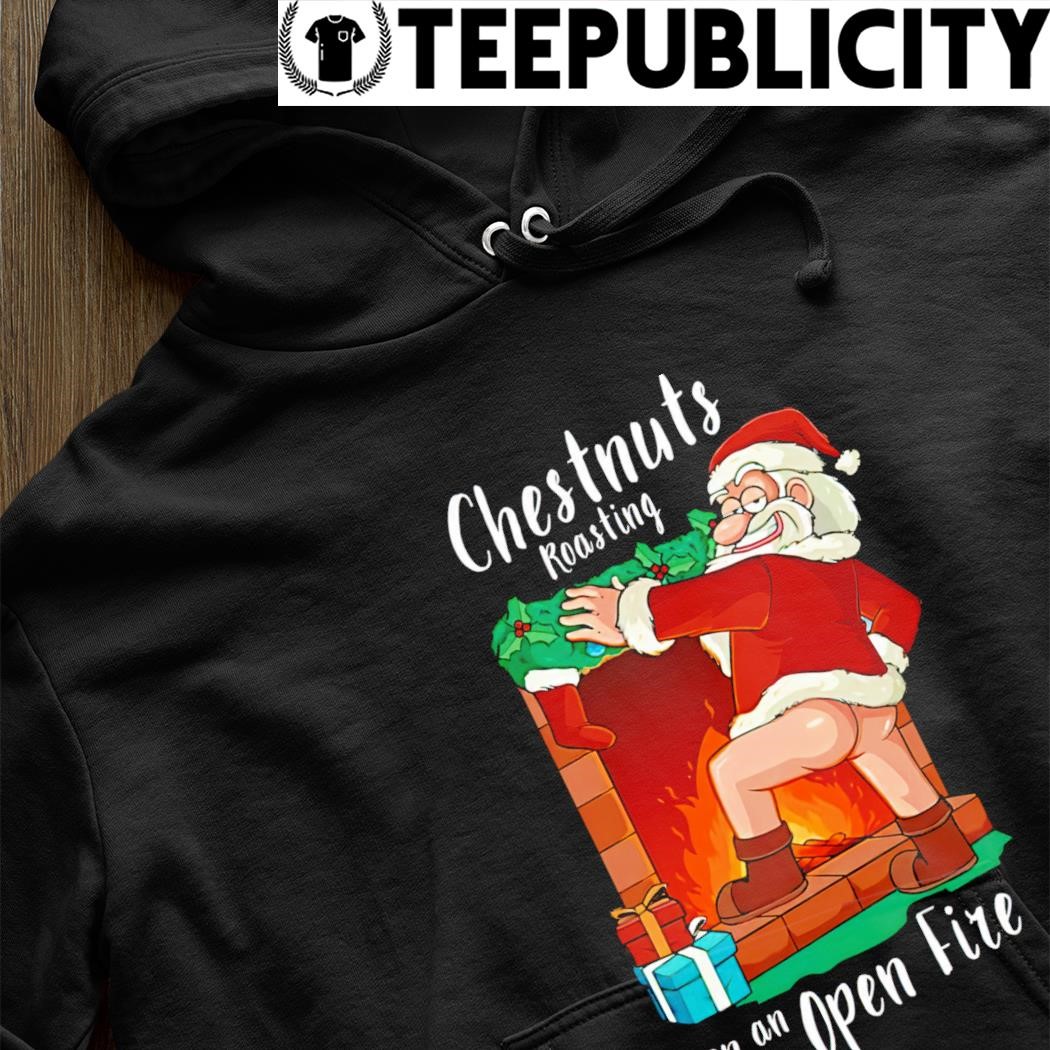 Santa chestnuts roasting on an open fire Christmas 2023 t-shirt