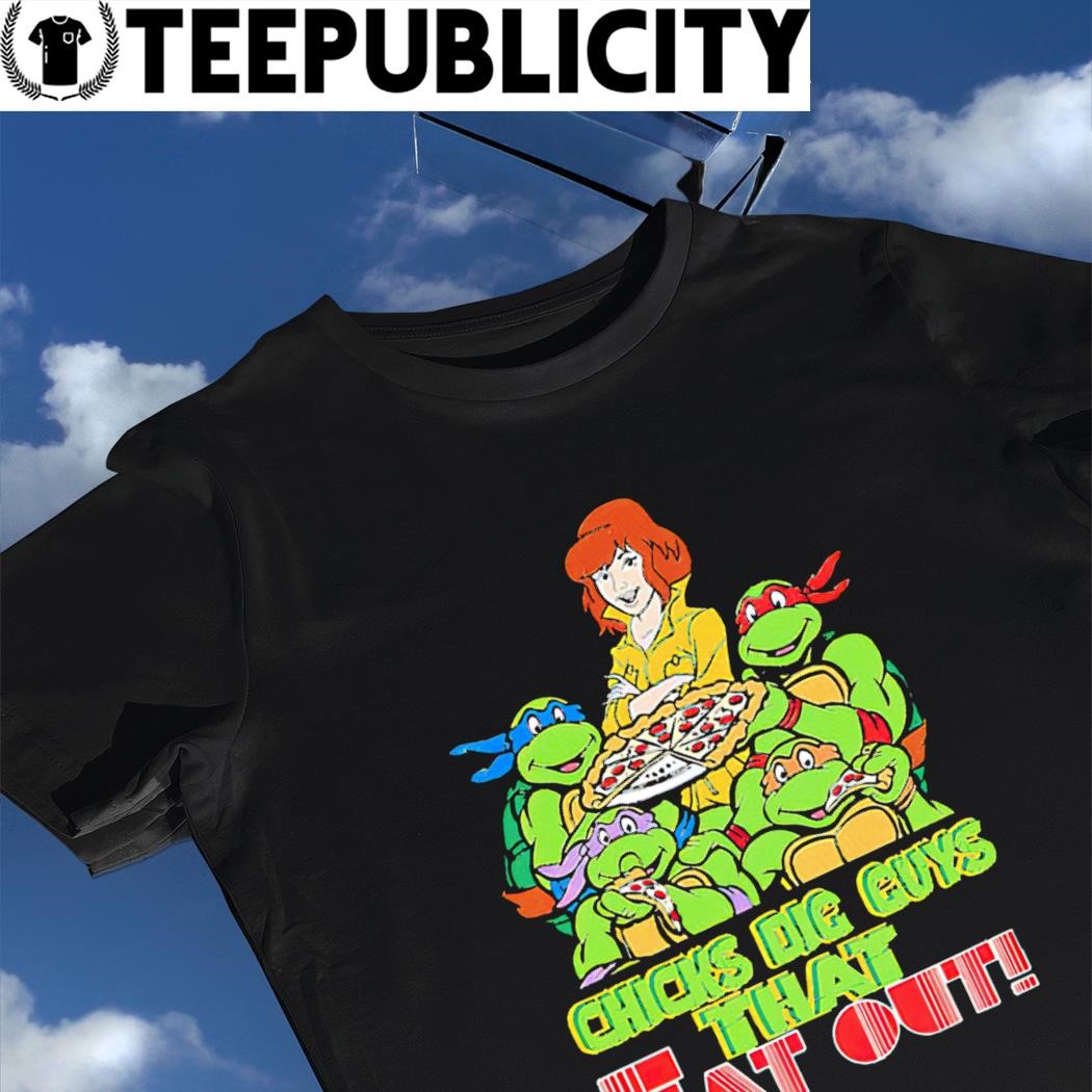 https://images.teepublicity.com/2023/11/Teenage-Mutant-Ninja-Turtles-and-girl-eat-pizza-chicks-dig-guys-that-eat-out-shirt.jpg