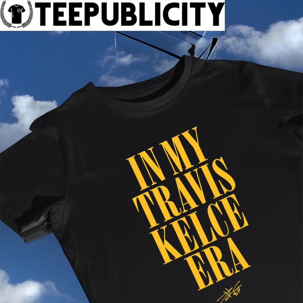 In My Chiefs Era Shirt Travis Kelce The Eras Tour T-shirt - iTeeUS