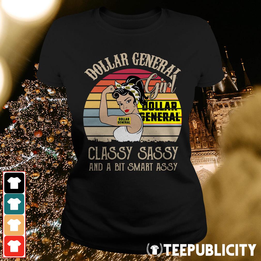 Official Dollar General Girl Classy Sassy And A Bit Smart