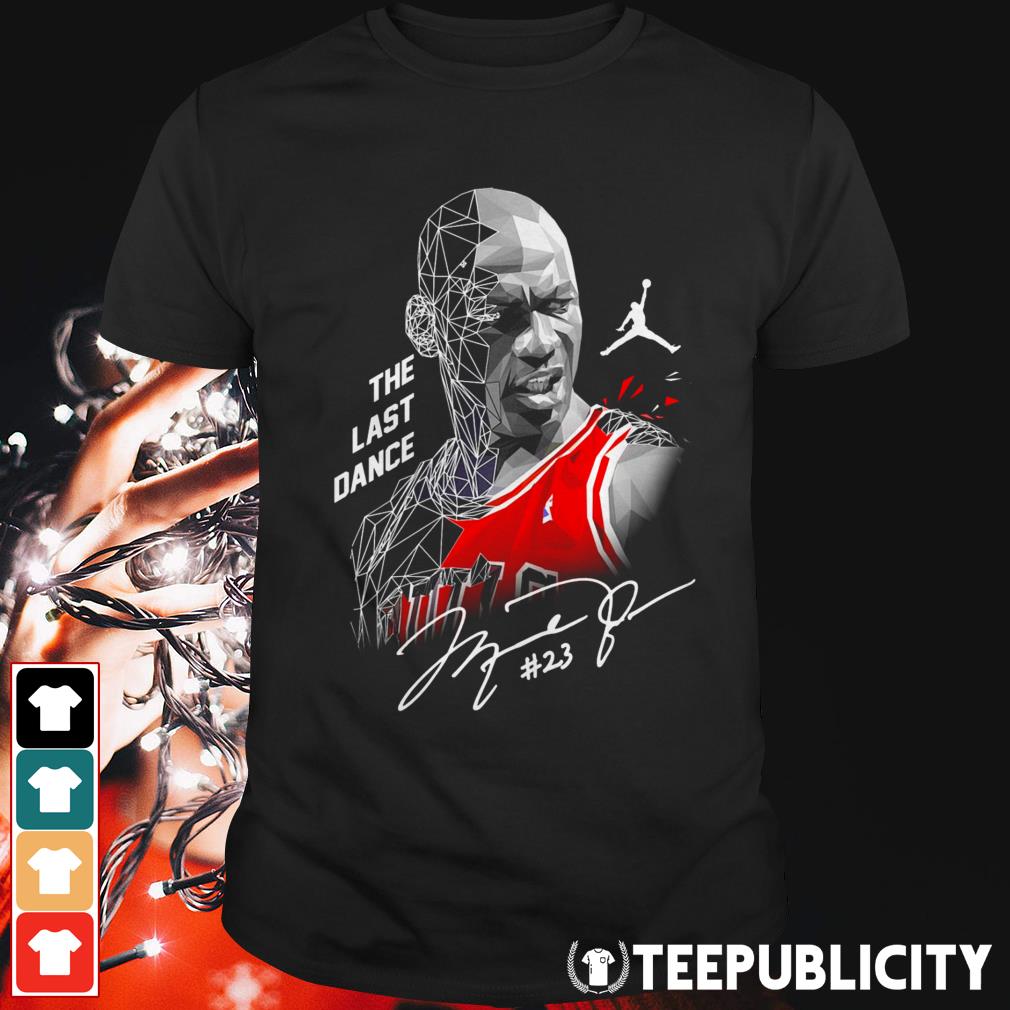 The Last Dance 23 Michael Jordan Chicago Bulls Signature T Shirt