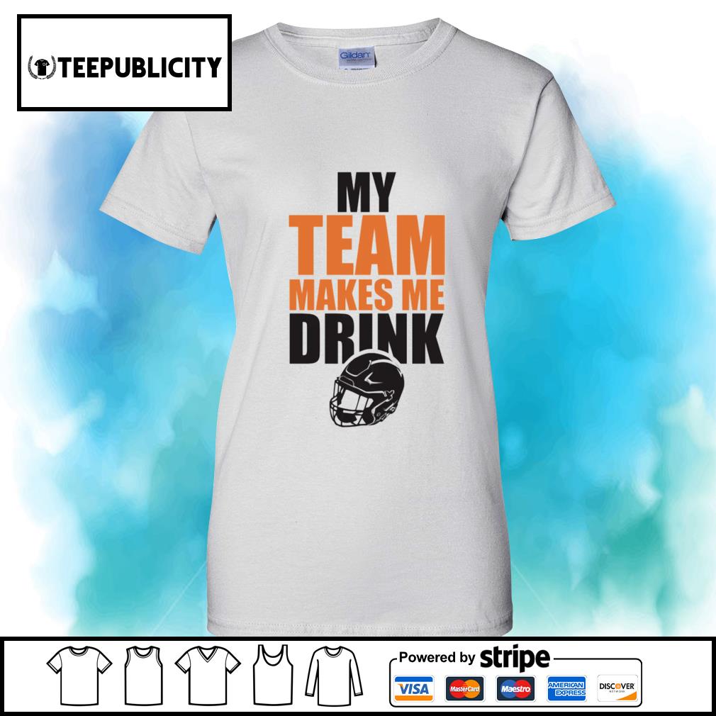 Bears This Team Makes Me Drink' Women's T-Shirt